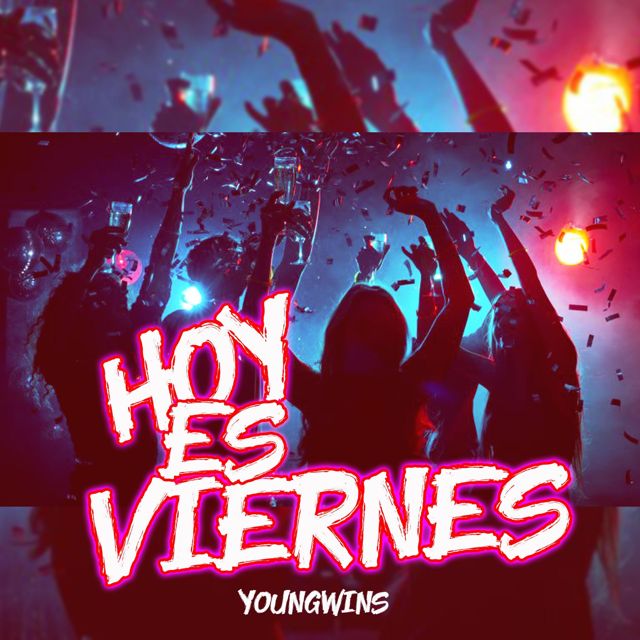 Young Wins - 'Hoy Es Viernes' [Ringtone]