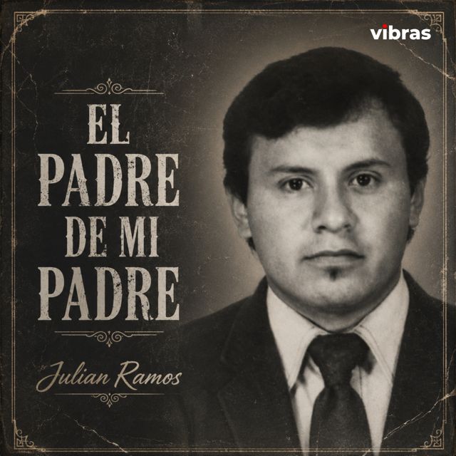 JULIAN RAMOS - 'El Padre De Mi Padre' [Ringtone]