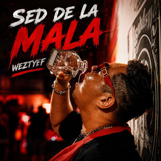 Weztyff - 'SED DE LA MALA' [Ringtone]