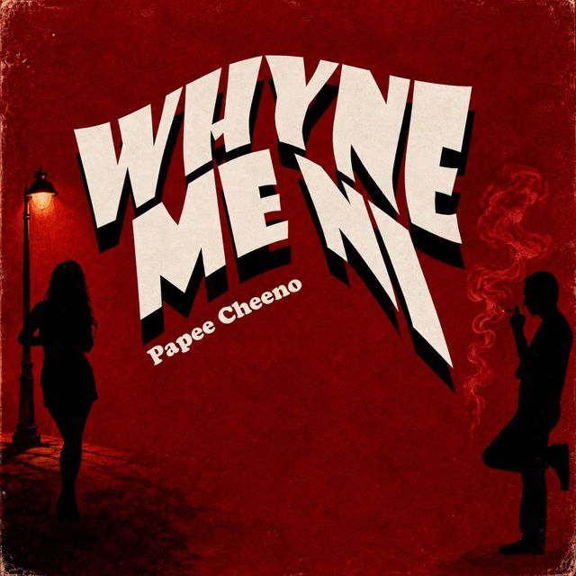 Papee Cheeno - 'Whyne Me Ni' [Ringtone]