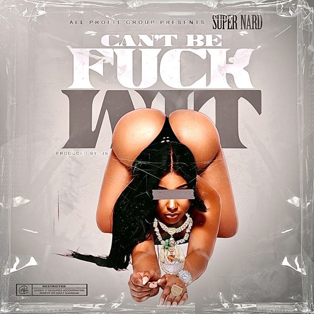 Super Nard - 'Can't Be Fuck Wit' [Ringtone]