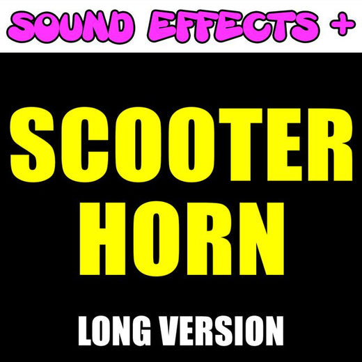 Sound Effects + - 'Scooter Horn Long Version (Text Tone)' [Ringtone]