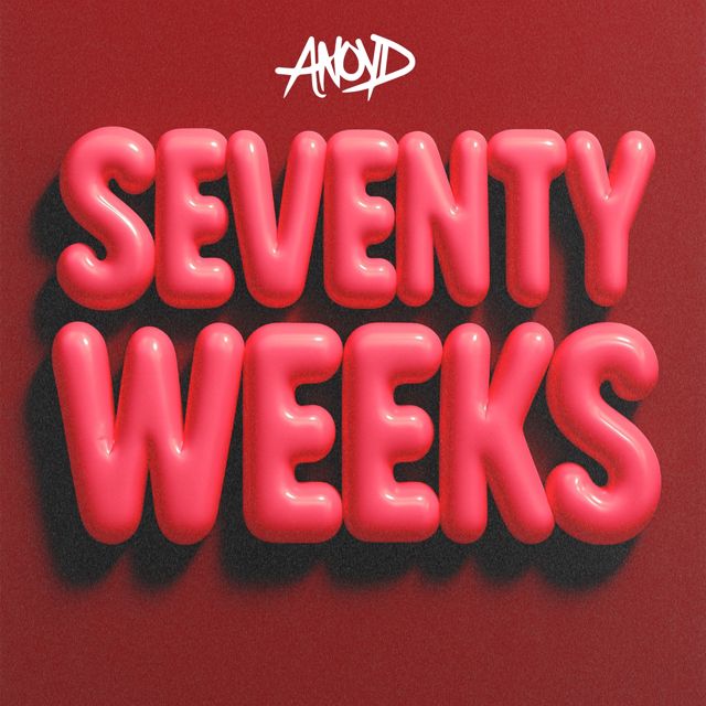 Anoyd - 'SEVENTY WEEKS' [Ringtone]