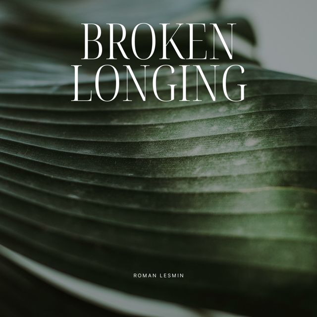 Roman Lesmin - 'Broken Longing' [Ringtone]