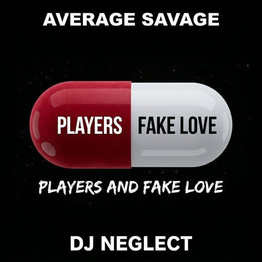 Average Savage Dj Neglect - 'Players and Fake Love' [Ringtone]
