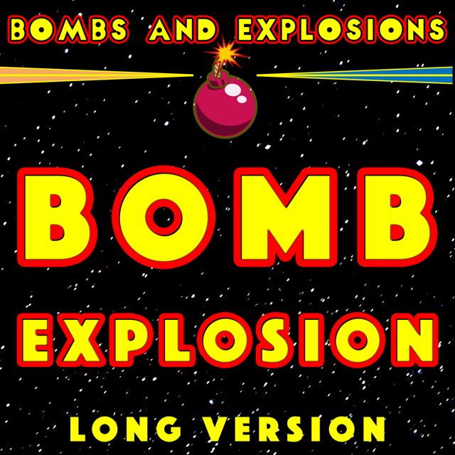 Bombs - 'Bomb Explosion Long Version (feat. Explosions)' [Ringtone]