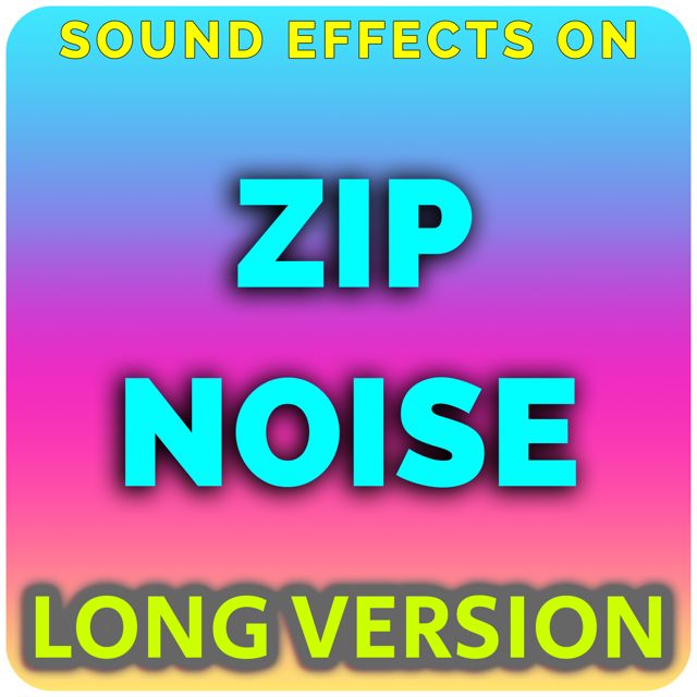 Sound Effects On - 'Zip Noise (Long Version) (feat. ASMR Wizard)' [Ringtone]