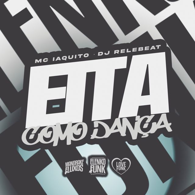 Mc Iaquito - 'Eita Como Dança (feat. DJ ReleBeat)' [Ringtone]