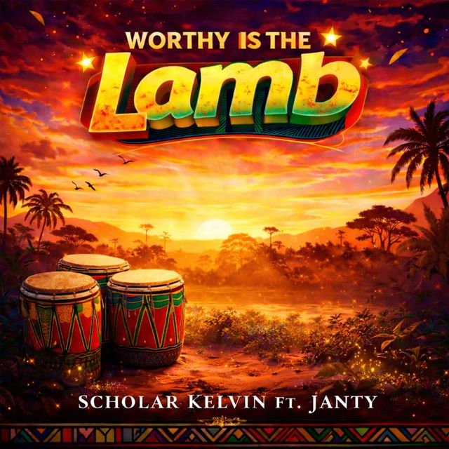Scholar Kelvin - 'Worthy Is The Lamb (feat. Janty)' [Ringtone]