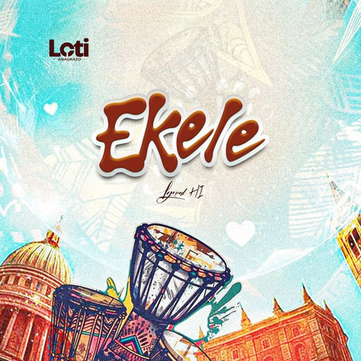 Lyrical HI - 'Ekele' [Ringtone]