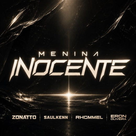 Zonatto - 'Menina Inocente (Extended Mix) (feat. Saulkenn & Rhommel & Eron Oliveira)' [Ringtone]