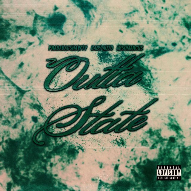 Pradabagshawty - 'Outta State (feat. Baby Auto & imsomarcus) (feat. Baby Auto, Imsomarcus)' [Ringtone]