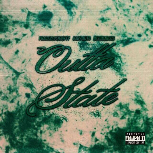 Pradabagshawty - 'Outta State (feat. Baby Auto & imsomarcus) (feat. Baby Auto, Imsomarcus)' [Ringtone]