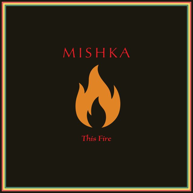 Mishka - 'This Fire' [Ringtone]