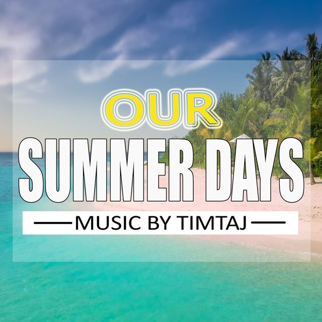 TimTaj - 'Our Summer Days' [Ringtone]