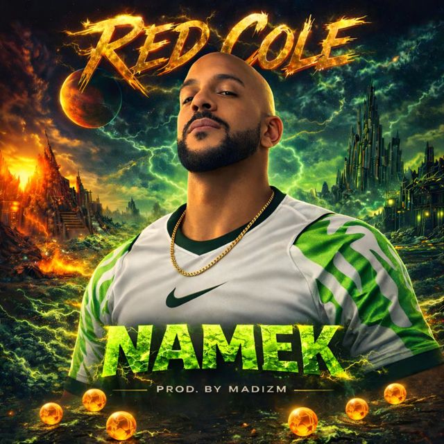 Red Cole - 'Namek (feat. Madizm)' [Ringtone]