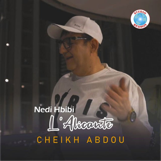 Cheikh Abdou - 'Nedi Hbibi l'Alicante' [Ringtone]