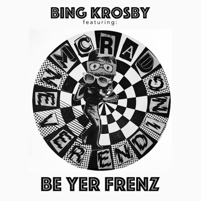Bing Krosby - 'Never Ending (Be Yer Frenz Instrumental) (feat. Mcrad)' [Ringtone]