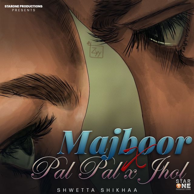 Shwetta Shikha - 'Majboor x Pal pal x Jhol' [Ringtone]