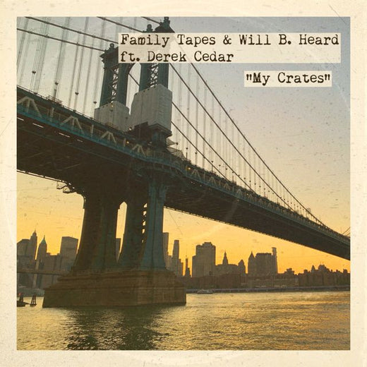 Family Tapes - 'My Crates (feat. Will B. Heard & Derek Cedar)' [Ringtone]