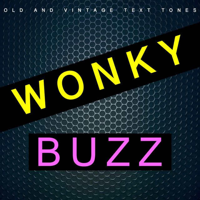 Old - 'Wonky Buzz (Text Tone) (feat. Vintage Text Tones)' [Ringtone]