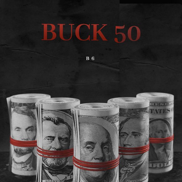 B6 - 'BUCK 50' [Ringtone]