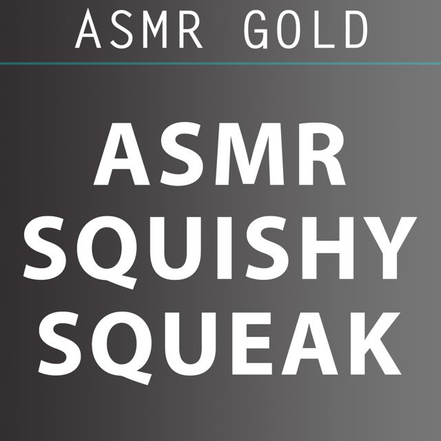 ASMR Gold - 'ASMR Squishy Squeak (Text Tone)' [Ringtone]