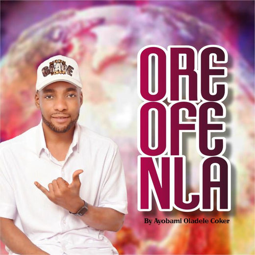 Ayobami Oladele Coker - 'Ore Ofe Nla' [Ringtone]