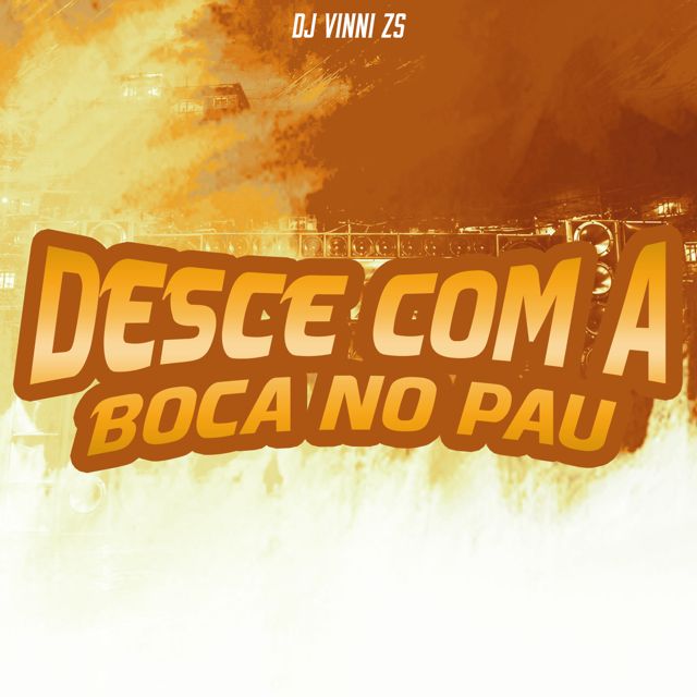 Dj vinni zs - 'Desce Com a Boca No Pau' [Ringtone]