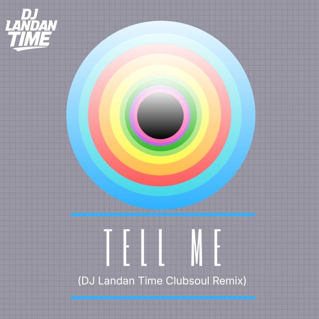 DJ Landan Time - 'Tell Me (Clubsoul Extended Remix)' [Ringtone]