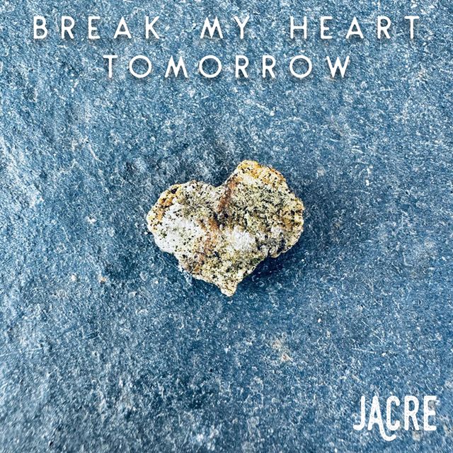 Jacre - 'Break My Heart Tomorrow' [Ringtone]