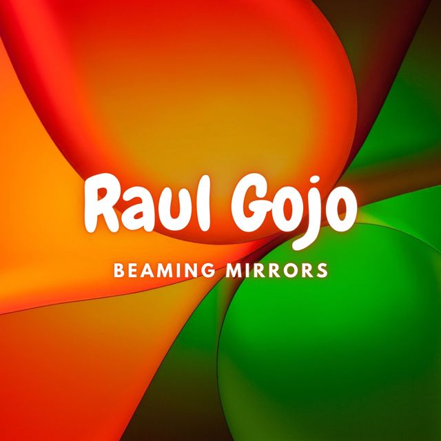Raul Gojo - 'Beaming Mirrors' [Ringtone]