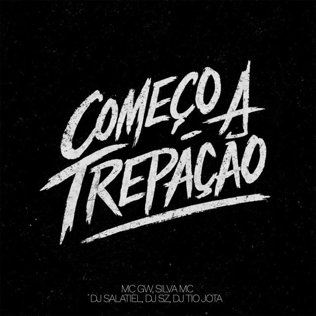 mc gw - 'Começo a Trepação (feat. SILVA MC & DJ SALATIEL & DJ TIO JOTA & DJ SZ)' [Ringtone]