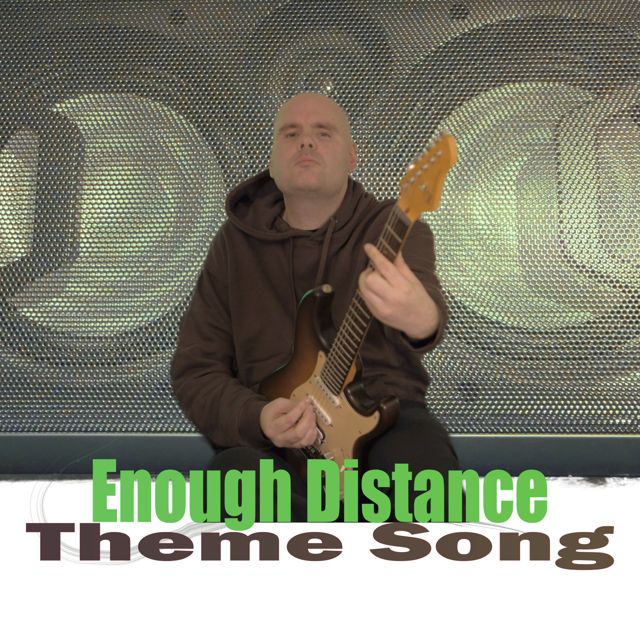 Enough Distance - 'Theme Song' [Ringtone]