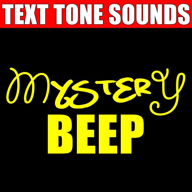 Text Tone Sounds - 'Mystery Beep (Text Tone)' [Ringtone]