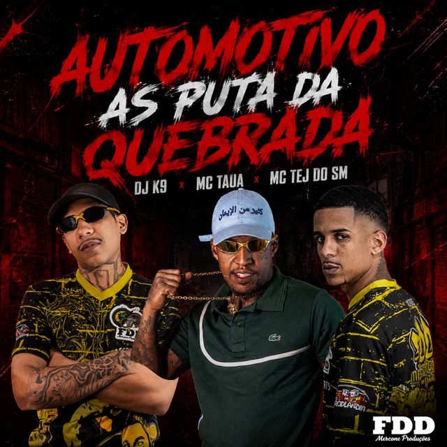 Dj K9 - 'Automotivo As Puta da Quebrada (feat. Mc Tauã & TEJ DO SM & FDD Marcone)' [Ringtone]