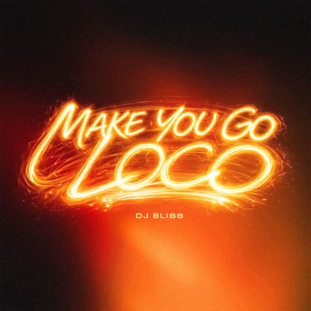 DJ Bliss - 'Make You Go Loco' [Ringtone]