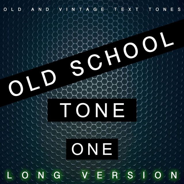 Old - 'Old School Tone 01 Long Version (feat. Vintage Text Tones)' [Ringtone]