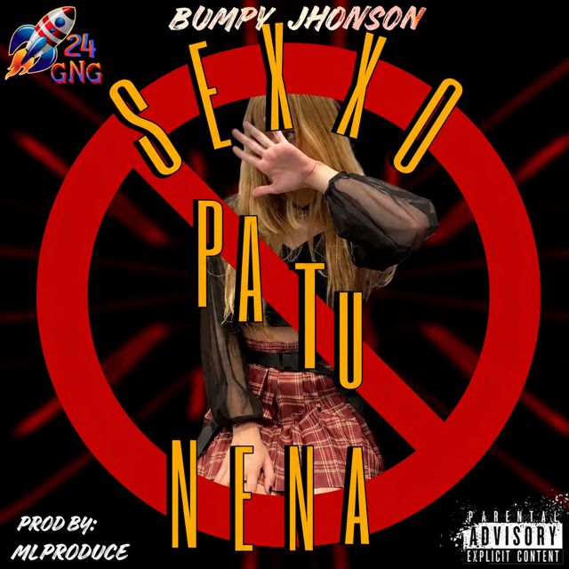 Bumpy Jhonson - 'SEXXO PA TU NENA (feat. MLProduce)' [Ringtone]