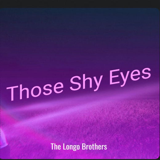 The Longo Brothers - 'Those Shy Eyes' [Ringtone]