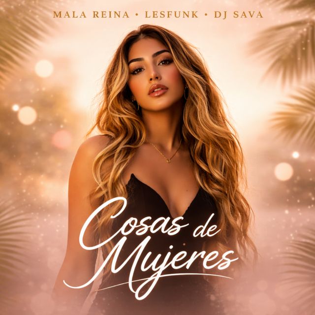 Mala Reina - 'Cosas de Mujeres (feat. LesFUNK & Dj Sava)' [Ringtone]