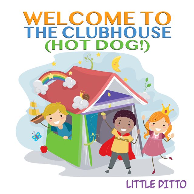 Little Ditto - 'Welcome to the Clubhouse (Hot Dog!)' [Ringtone]