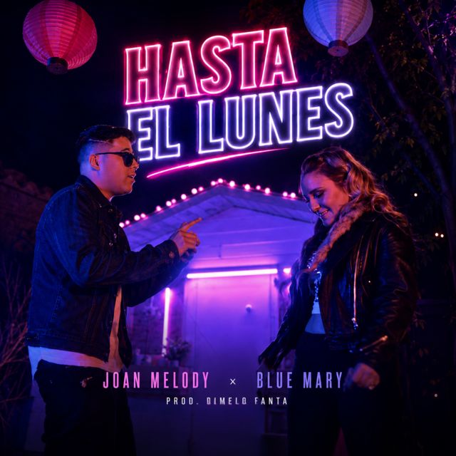 Joan Melody - 'Hasta El Lunes (feat. Blue Mary)' [Ringtone]