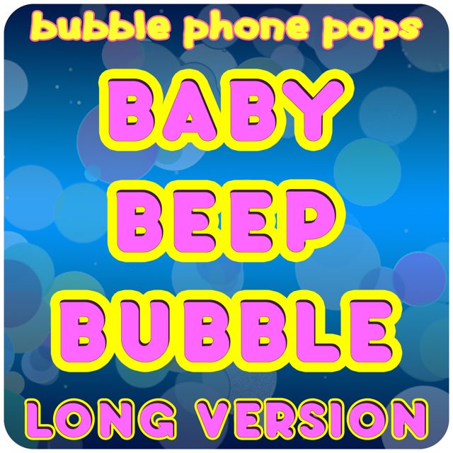 Bubble Boy - 'Baby Beep Bubble (Long Version)' [Ringtone]