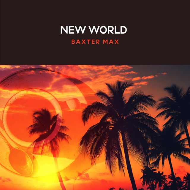 Baxter Max - 'New World' [Ringtone]
