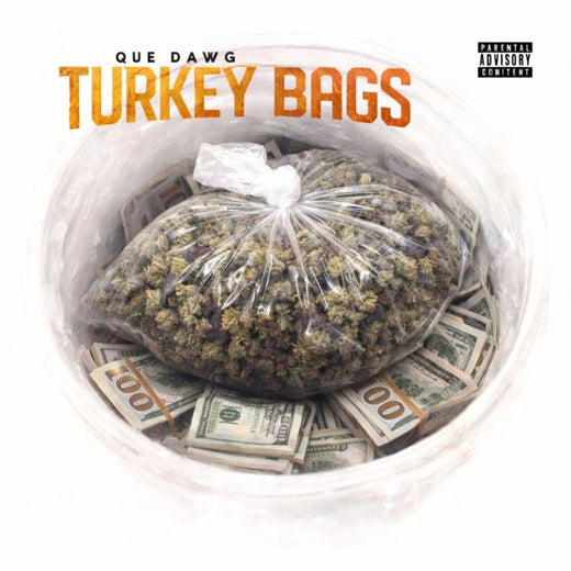 Que Dawg - 'Turkey Bags' [Ringtone]