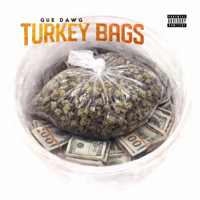 Que Dawg - 'Turkey Bags' [Ringtone]