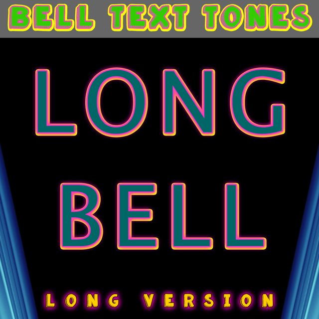 Bell Text Tones - 'Long Bell Long Version' [Ringtone]