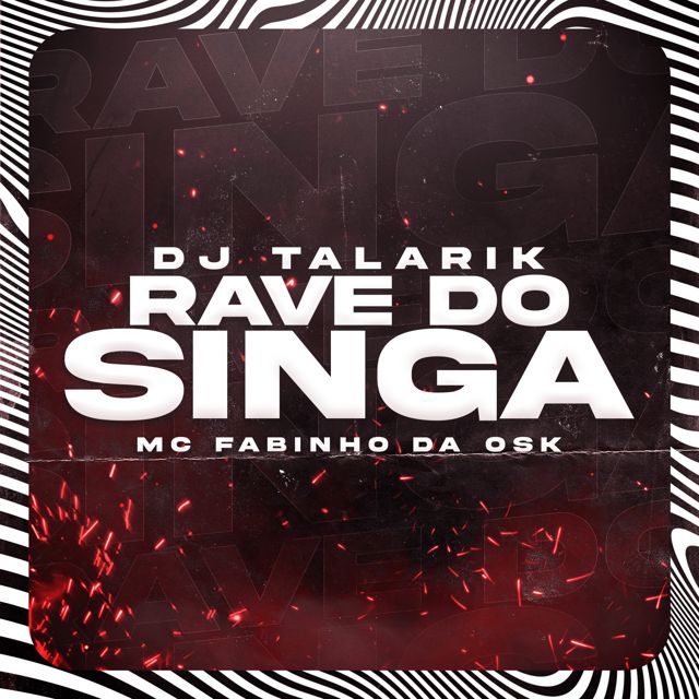 DJ TALARIK - 'RAVE DO SINGA (feat. Mc Fabinho da Osk)' [Ringtone]