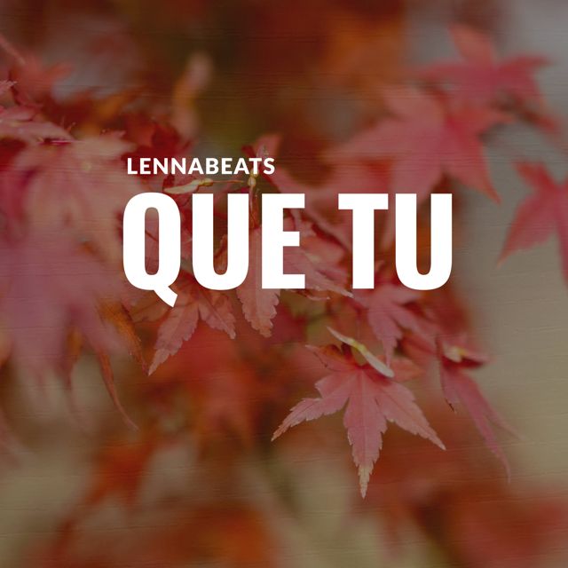 Lennabeats - 'Que tu' [Ringtone]